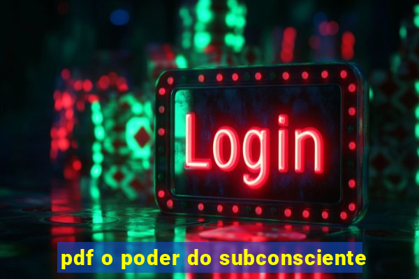 pdf o poder do subconsciente